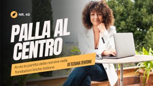 Titolo: Palla al centro, sottotitolo Al via la partita delle nomine nelle fondazioni liriche, Foto sfondo Tiziana Tentoni con sfondo natura