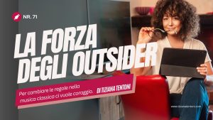 La forza degli outsider, un articolo di Tiziana Tentoni